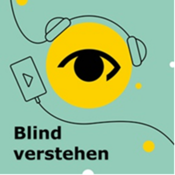 Podcast Blind verstehen